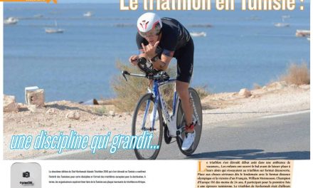 A découvrir dans TrimaX#157 : Le triathlon en Tunisie : une discipline qui grandit…