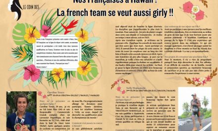A lire dans TrimaX#158 : Nos Françaises à Hawaii ! La french team se veut aussi girly !!