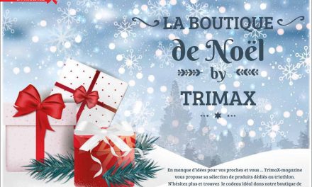 Besoin d’une idée cadeau, retrouvez dans TrimaX#170 la boutique de Noël de TrimaX