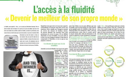 A lire dans TrimaX#159 : L’accès à la fluidité « Devenir le meilleur de son propre monde »
