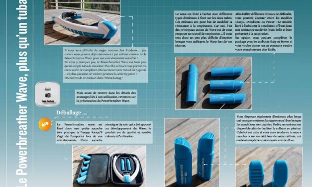 Retrouvez dans TrimaX#163  les tests matériels du mois : Le Powerbreather Wave, Chaussures Ekoi TR1 et Tralyx XL