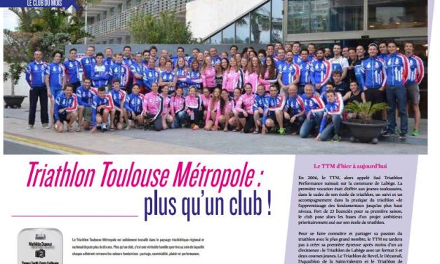 A découvrir dans TrimaX#163 : Triathlon Toulouse Métropole : plus qu’un club !