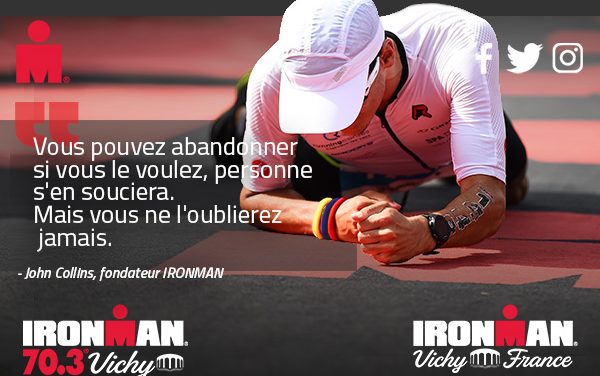 Soyez motivé pour l’IRONMAN 70.3 Vichy & l’IRONMAN Vichy